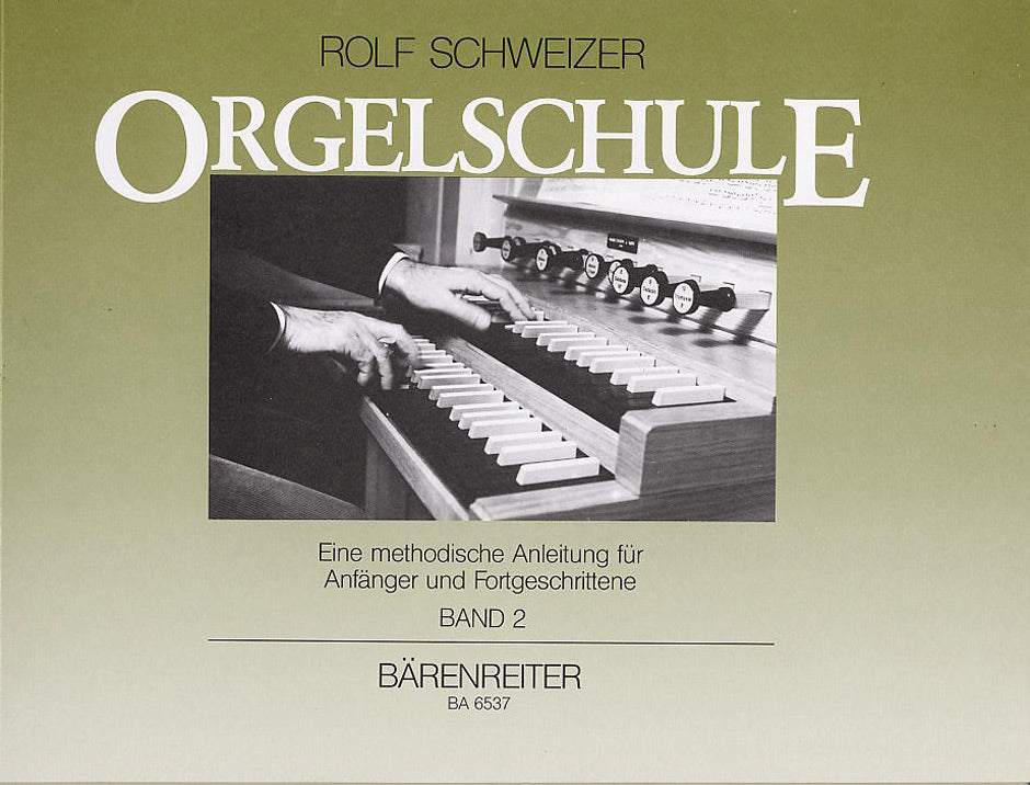 Schweizer,R., Orgelschule 2 (Barenreiter)