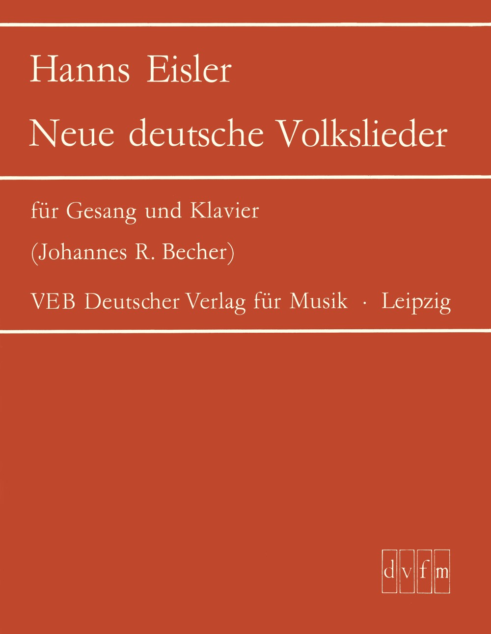 Eisler, Neue deutsche Volkslieder (Deutscher Verlag fur Musik)