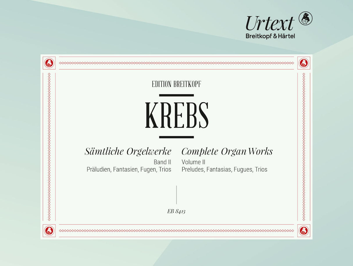 Krebs, Samtliche Orgelwerke 2 Praktische (Breitkopf)