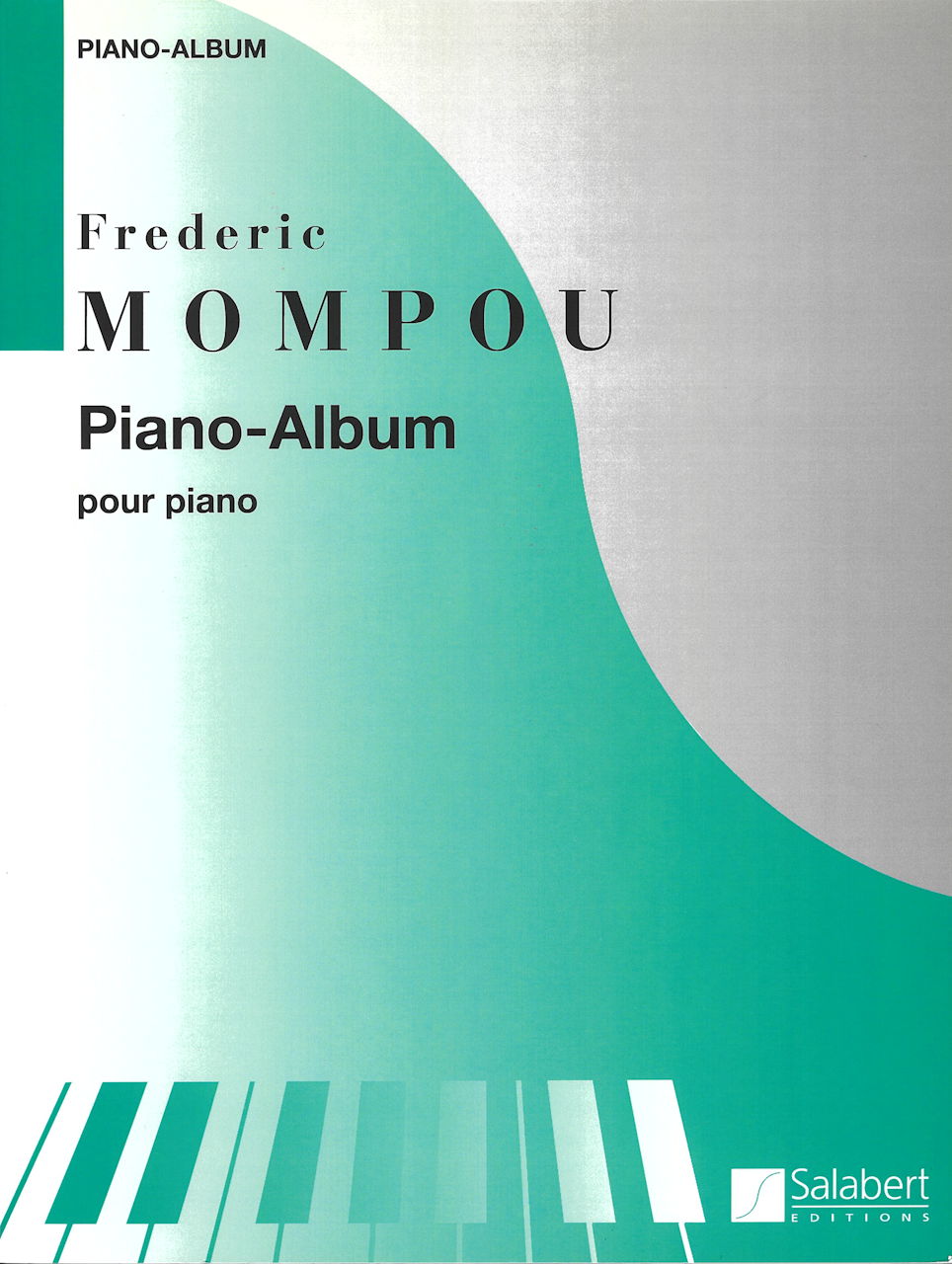 Mompou, Piano Album (Salabert)