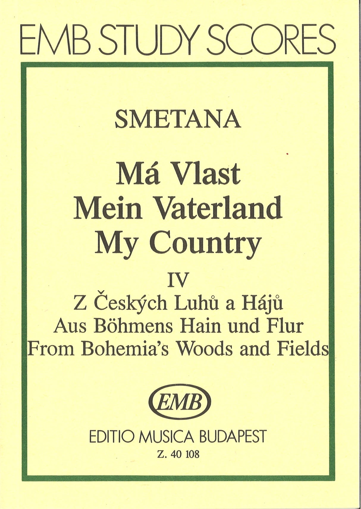 Smetana, Ma vlast 4: From Bohemia's Wood (Editio Musica Budapest)