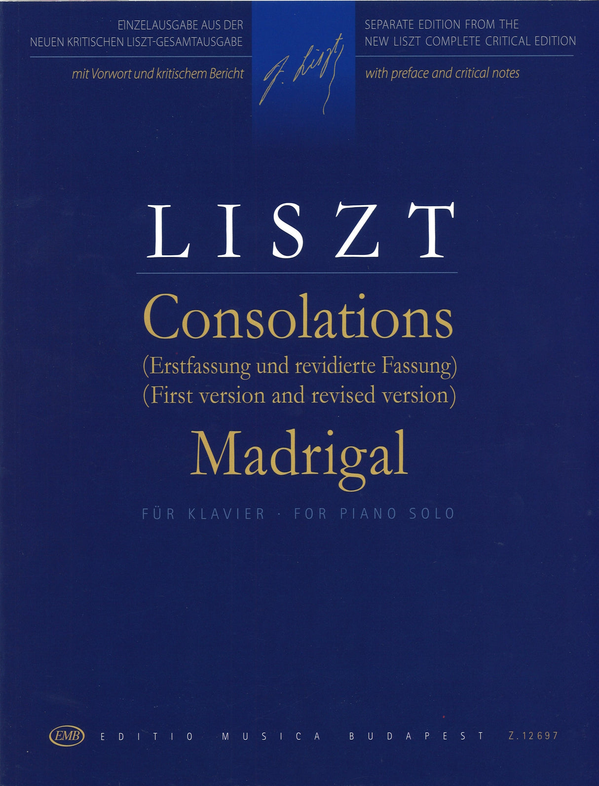Liszt, Consolations; Madrigal S 171b (Editio Musica Budapest)