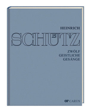 Schutz, Geistliche Gesange SWV 420-31 (Hanssler/Carus)