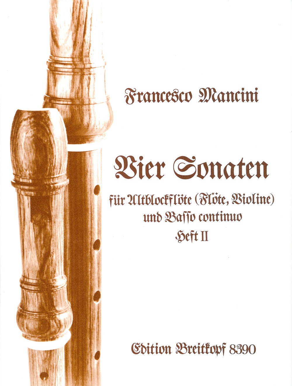 Mancini,F., Sonaten fur Altblockflote an (Breitkopf)