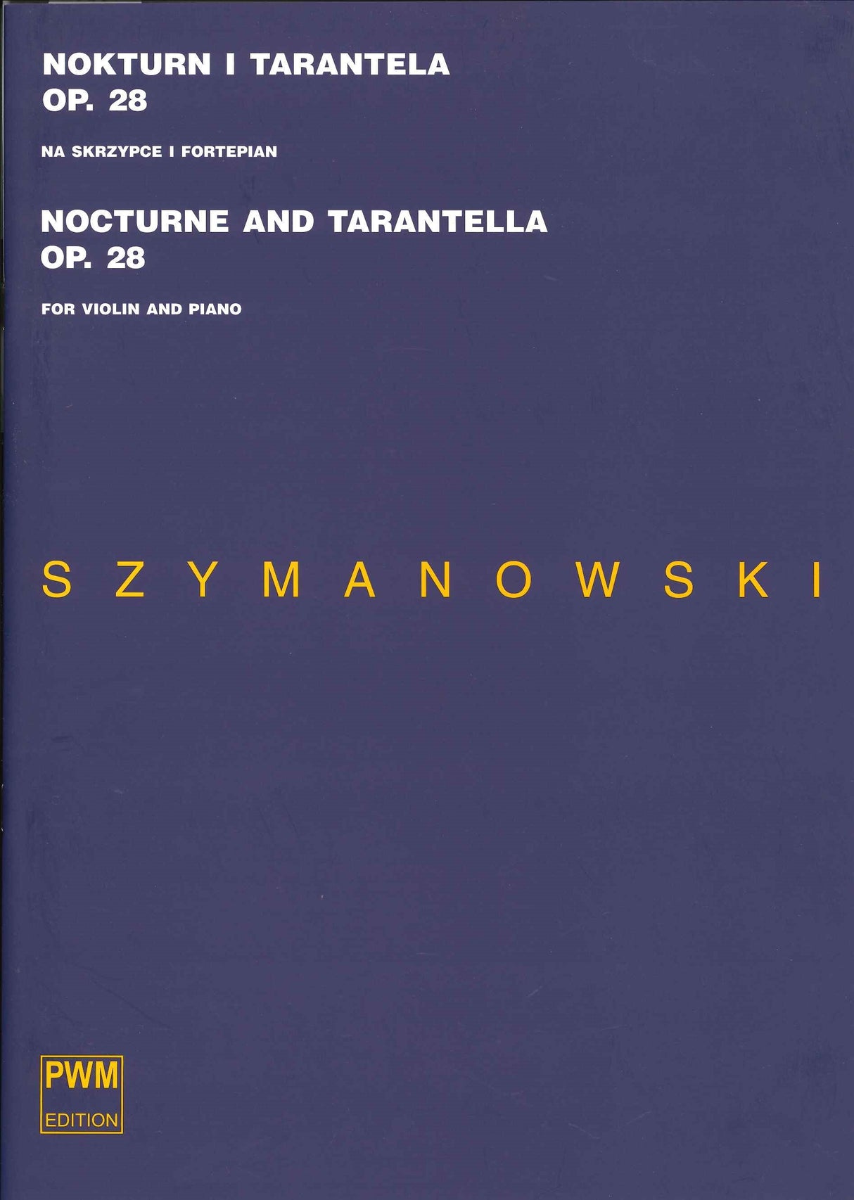 Szymanowski, Nocturne, Tarantella op. 28 (PWM)