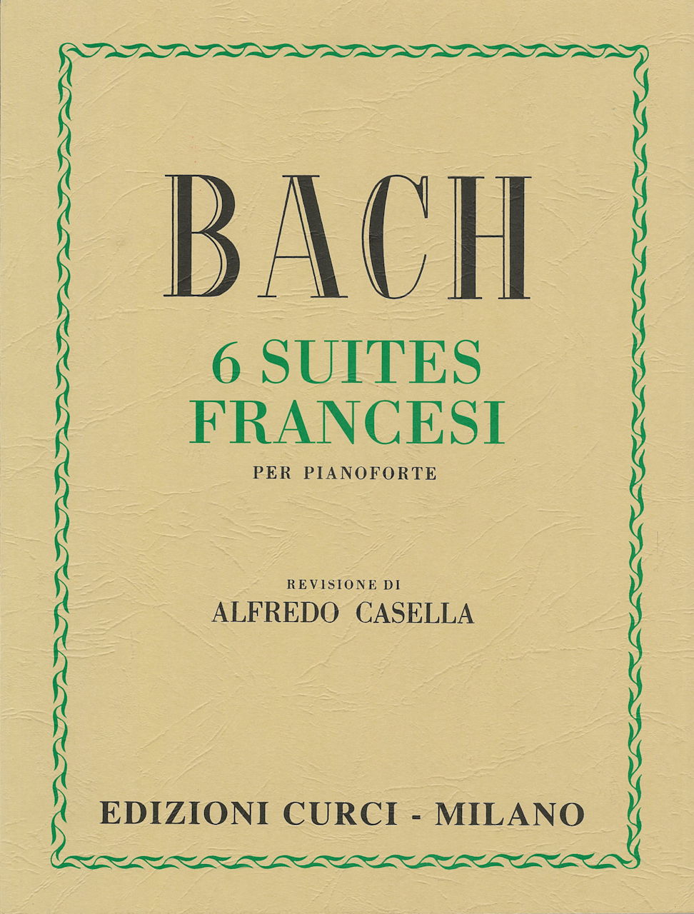 Bach, Suites (6) Francesi (Casella) (Curci)