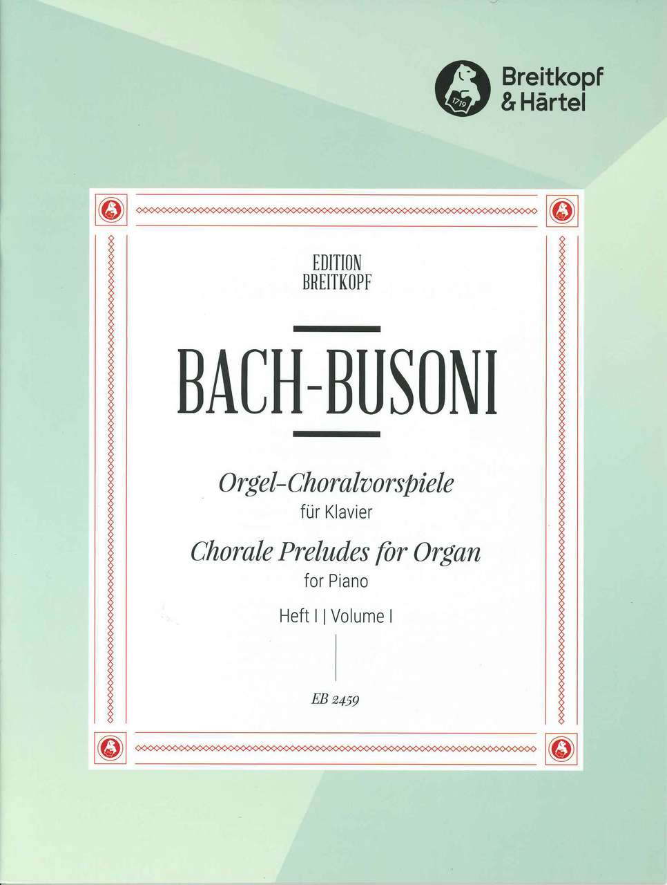 Bach/Busoni, Orgelchoralvorspiele 1 (Breitkopf)
