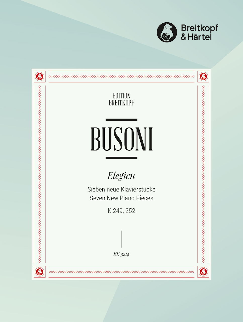 Busoni, Elegien K 242, 252 (Breitkopf)