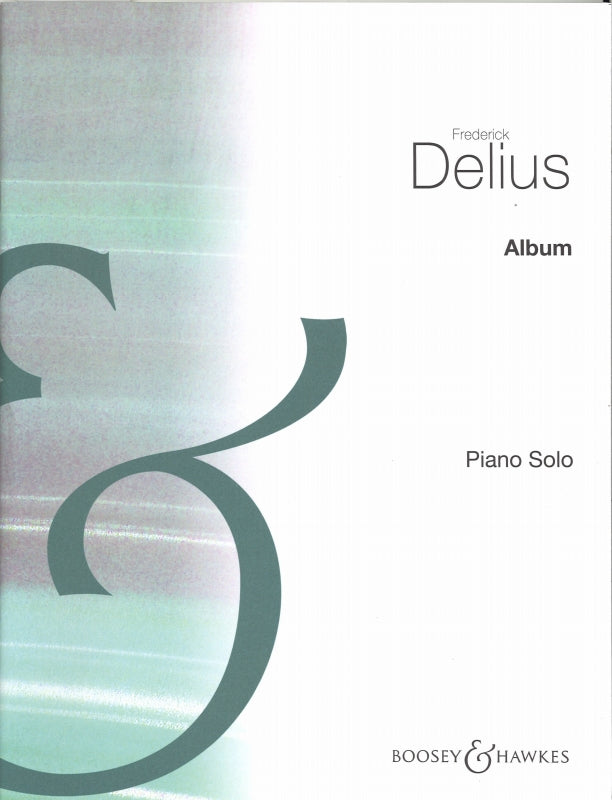 Delius, Album of Pianoforte Solos (Boosey)