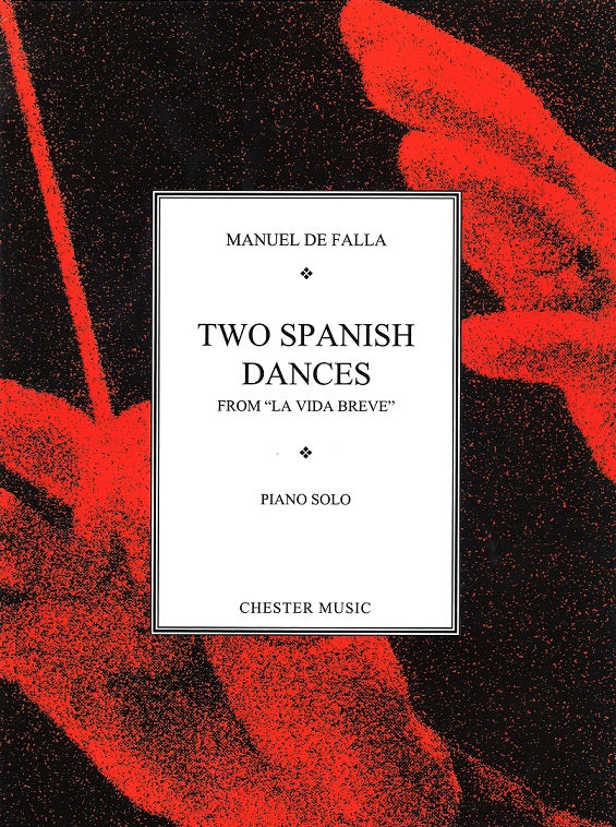 Falla, Vida Breve, 2 Spanish Dances (Chester)