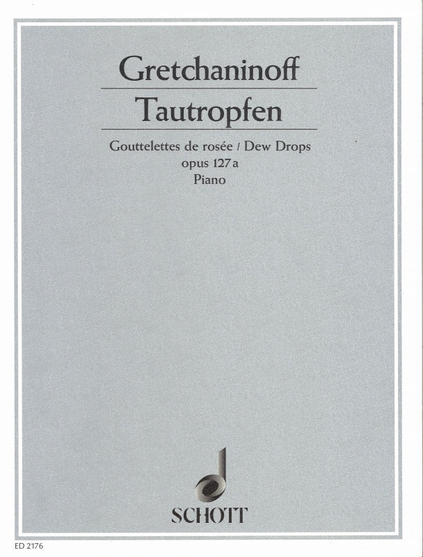 Grechaninov, Tautropfen op. 127a (Schott)