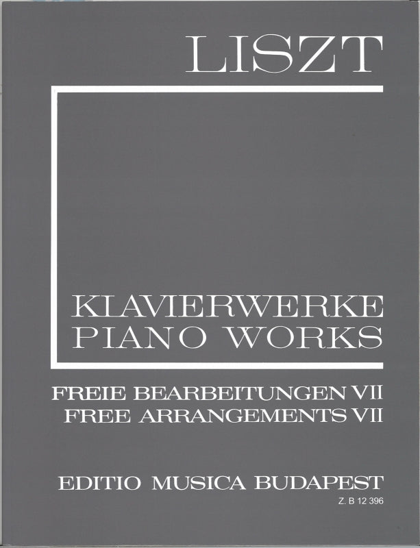 Liszt, 2/ 7 Freie Bearbeitungen 7 (Editio Musica Budapest)