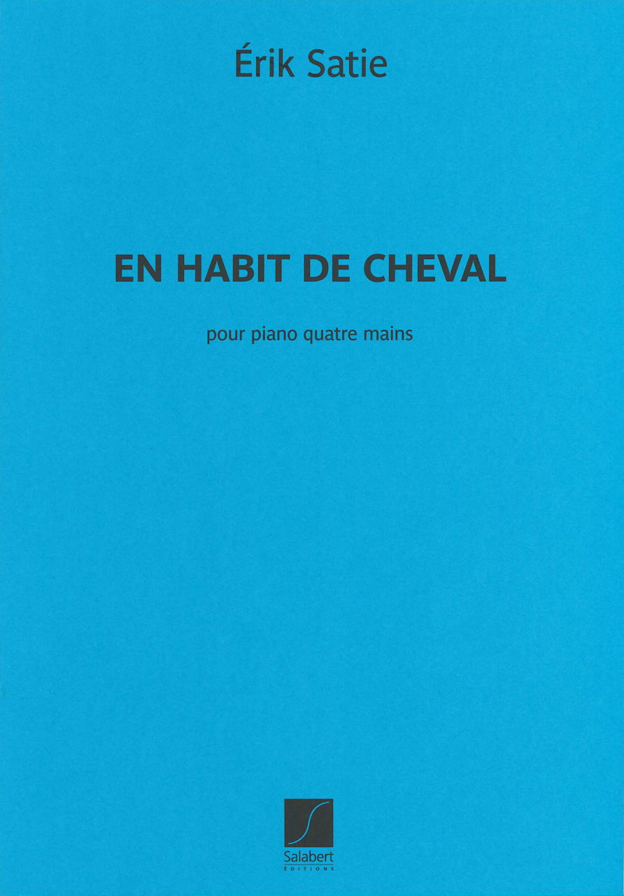 Satie, En habit de cheval (Salabert)