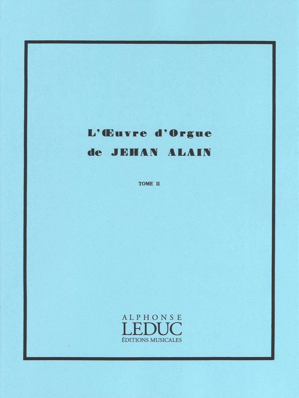 Alain, Oeuvre d'orgue 2 (Leduc)
