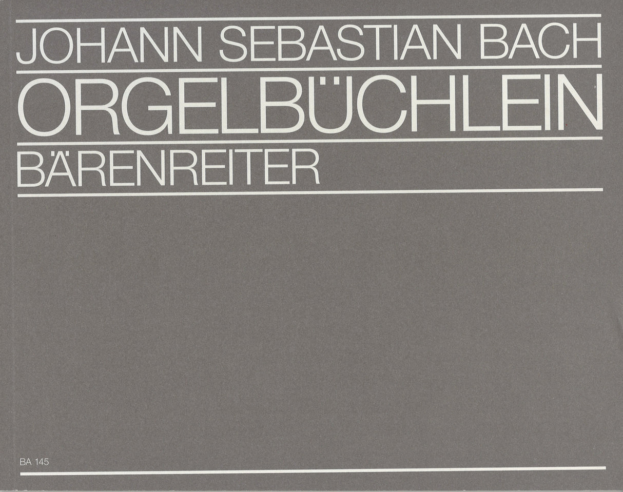 Bach, Orgelbuchlein & 4 Choralvorspiele (Barenreiter)