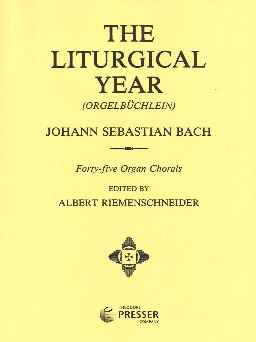 Bach, Liturgical Year (Orgelbuchlein) (Presser)