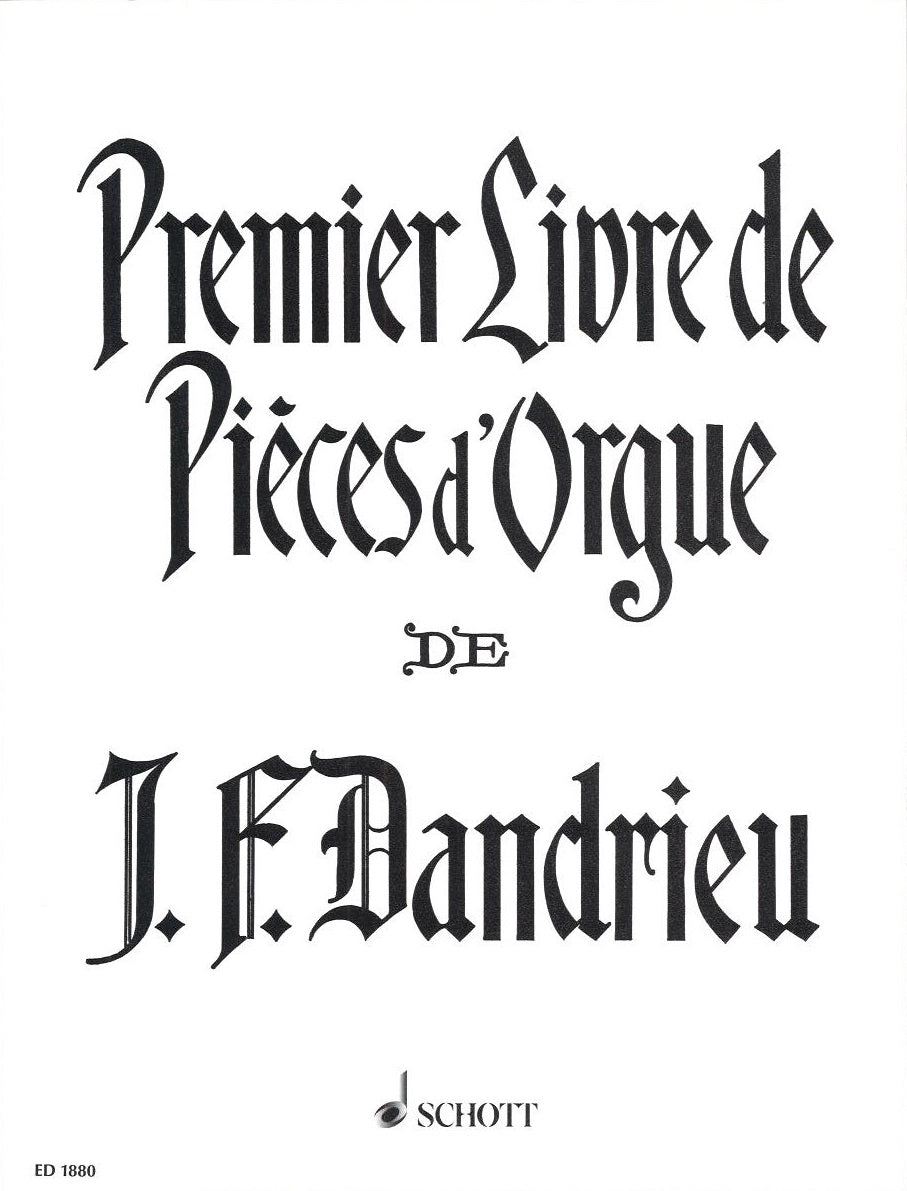 Dandrieu, 1er Livre de pieces d'Orgue (Schott)
