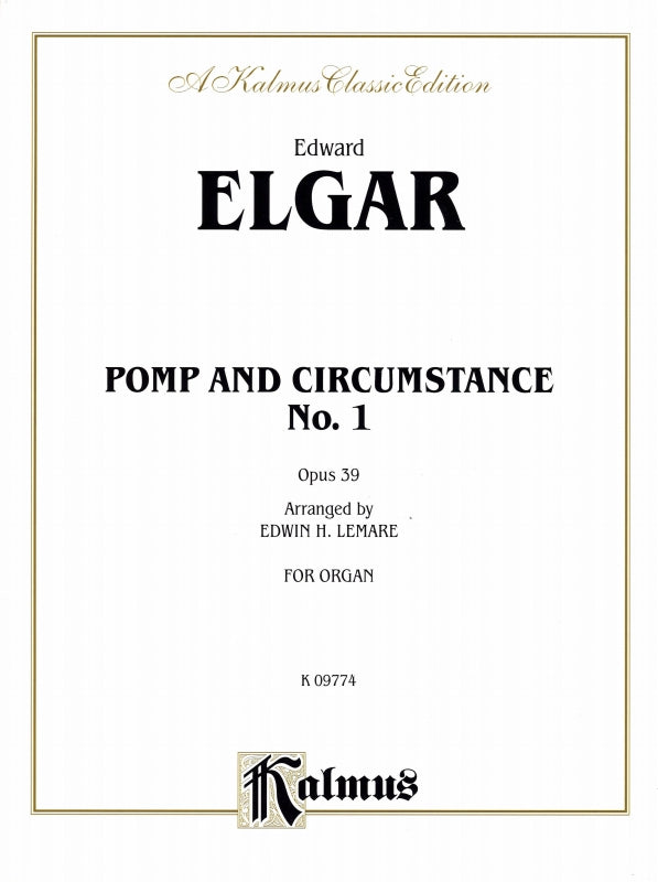 Elgar, Pomp and Circumstance 1 (Lemare) (Kalmus/Alfred)