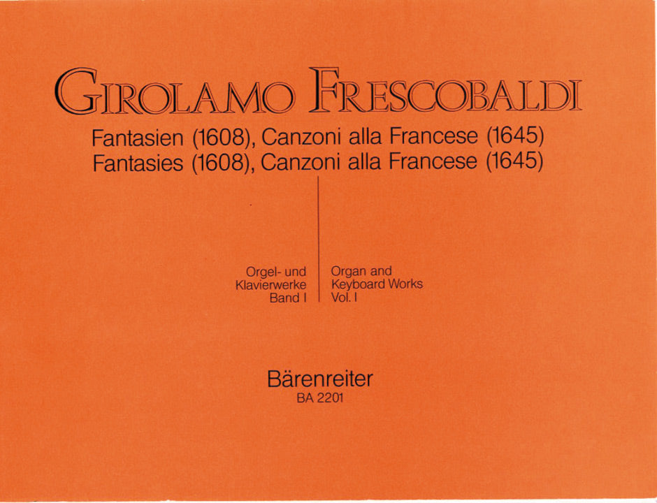 Frescobaldi, Orgelwerke 1: Fantasie etc. (Barenreiter)