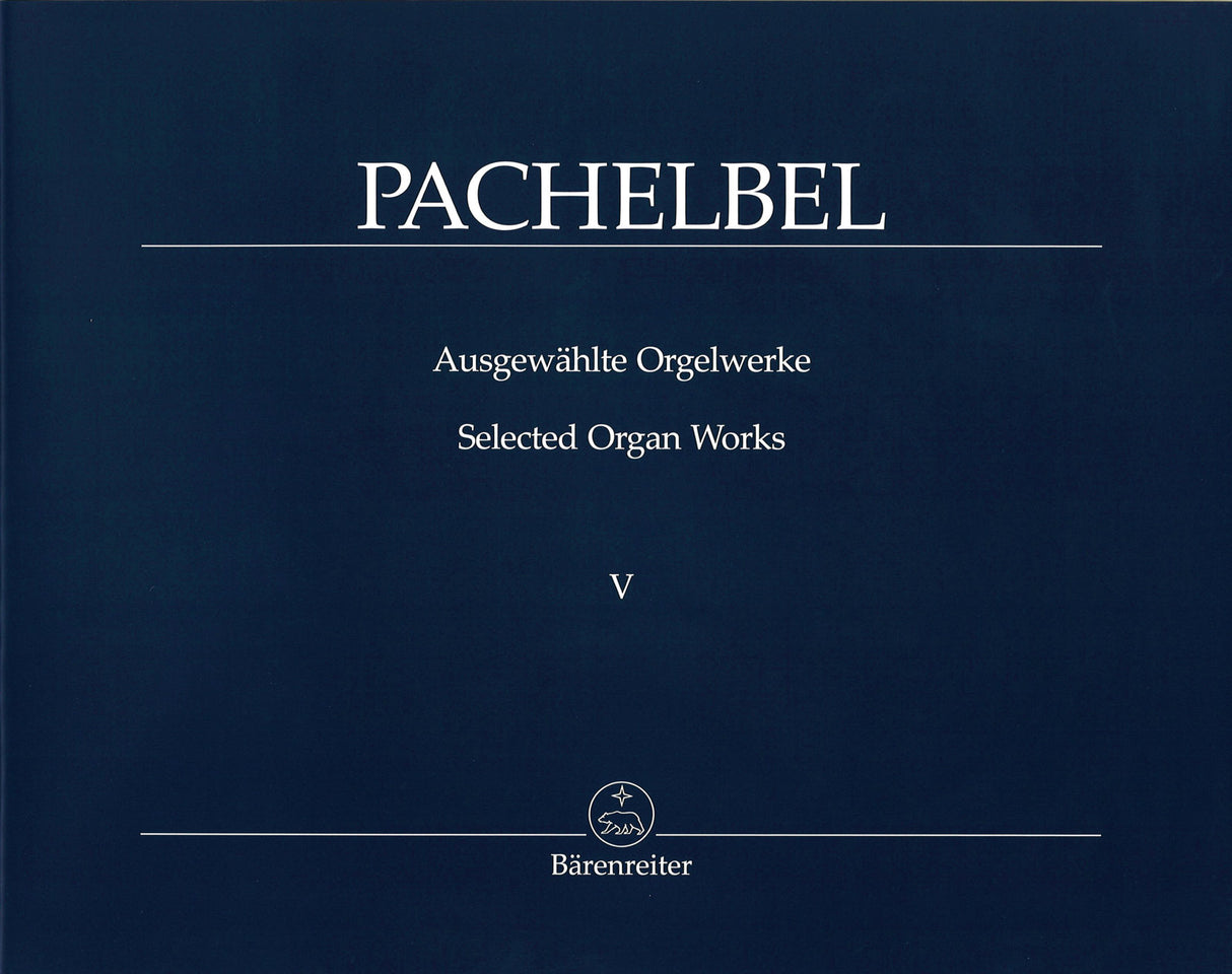 Pachelbel, Ausgewahlte Orgelwerke 5 (Barenreiter)