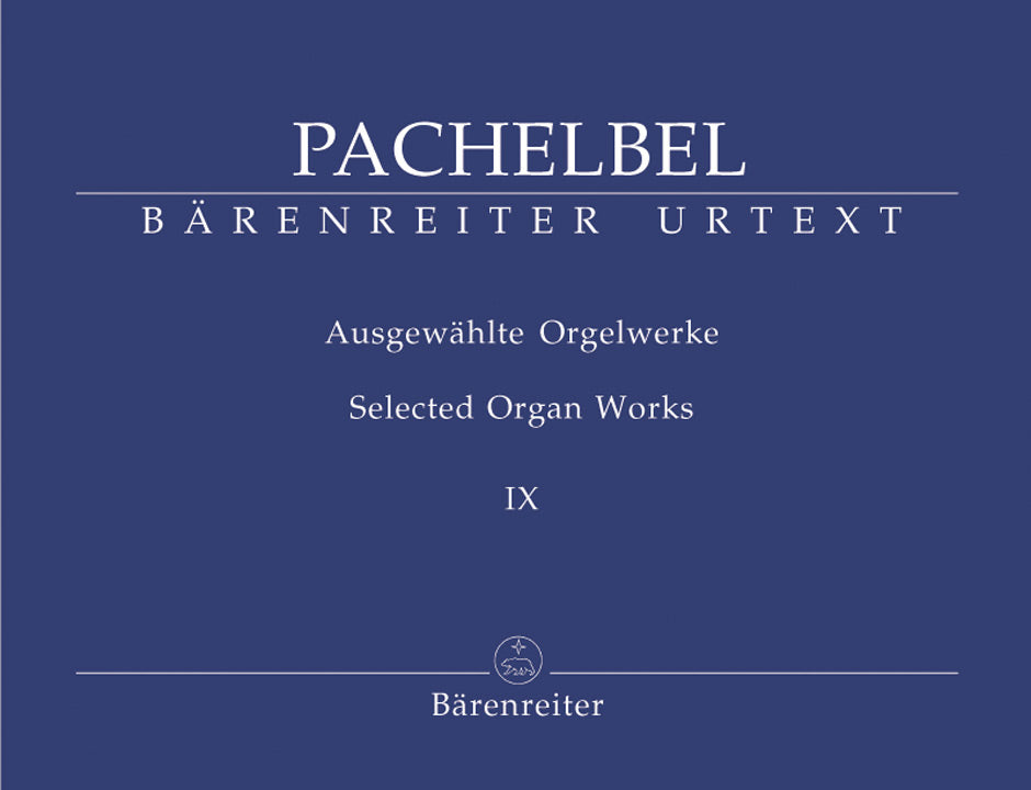 Pachelbel, Ausgewahlte Orgelwerke 9 (Barenreiter)
