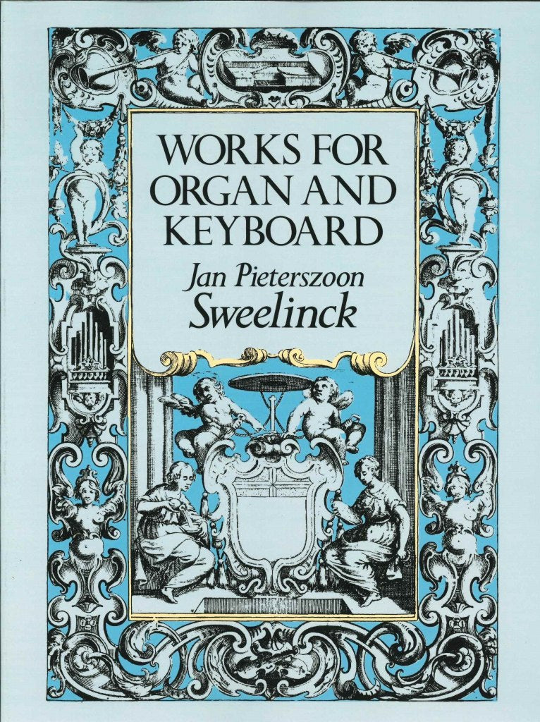 Sweelinck, Works for Organ and Keyboard (Dover)