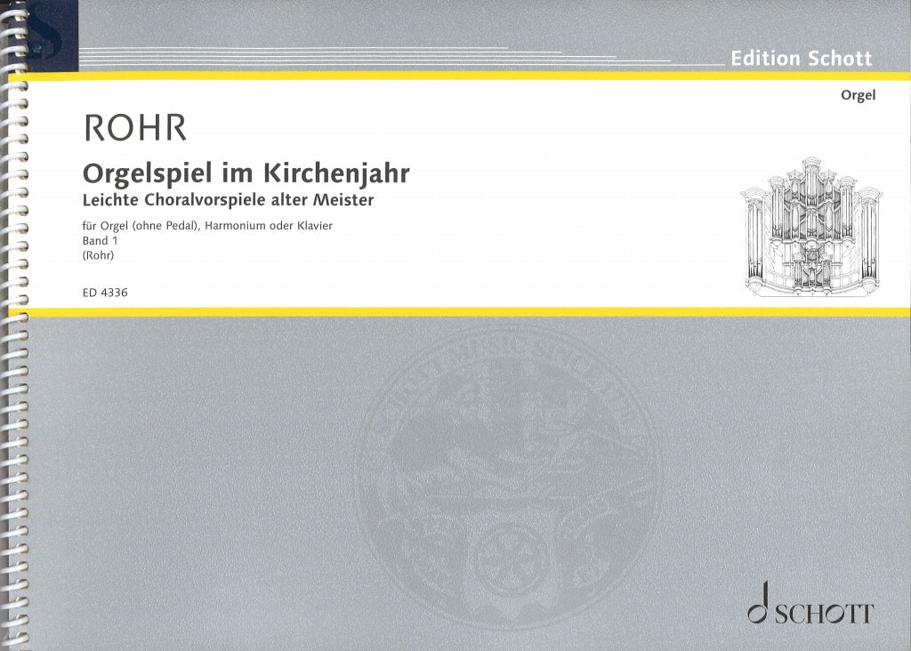 Orgelspiel im Kirchenjahr 1 (Rohr) (Schott)