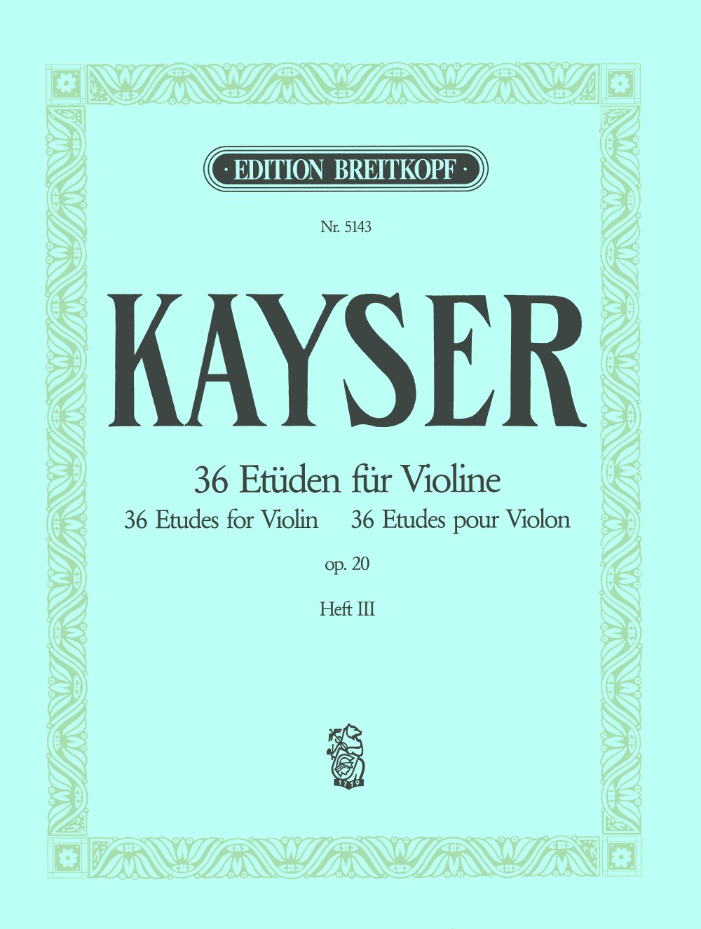 Kayser, 36 Etuden op.20, 3: Nr.25-36 (Breitkopf)