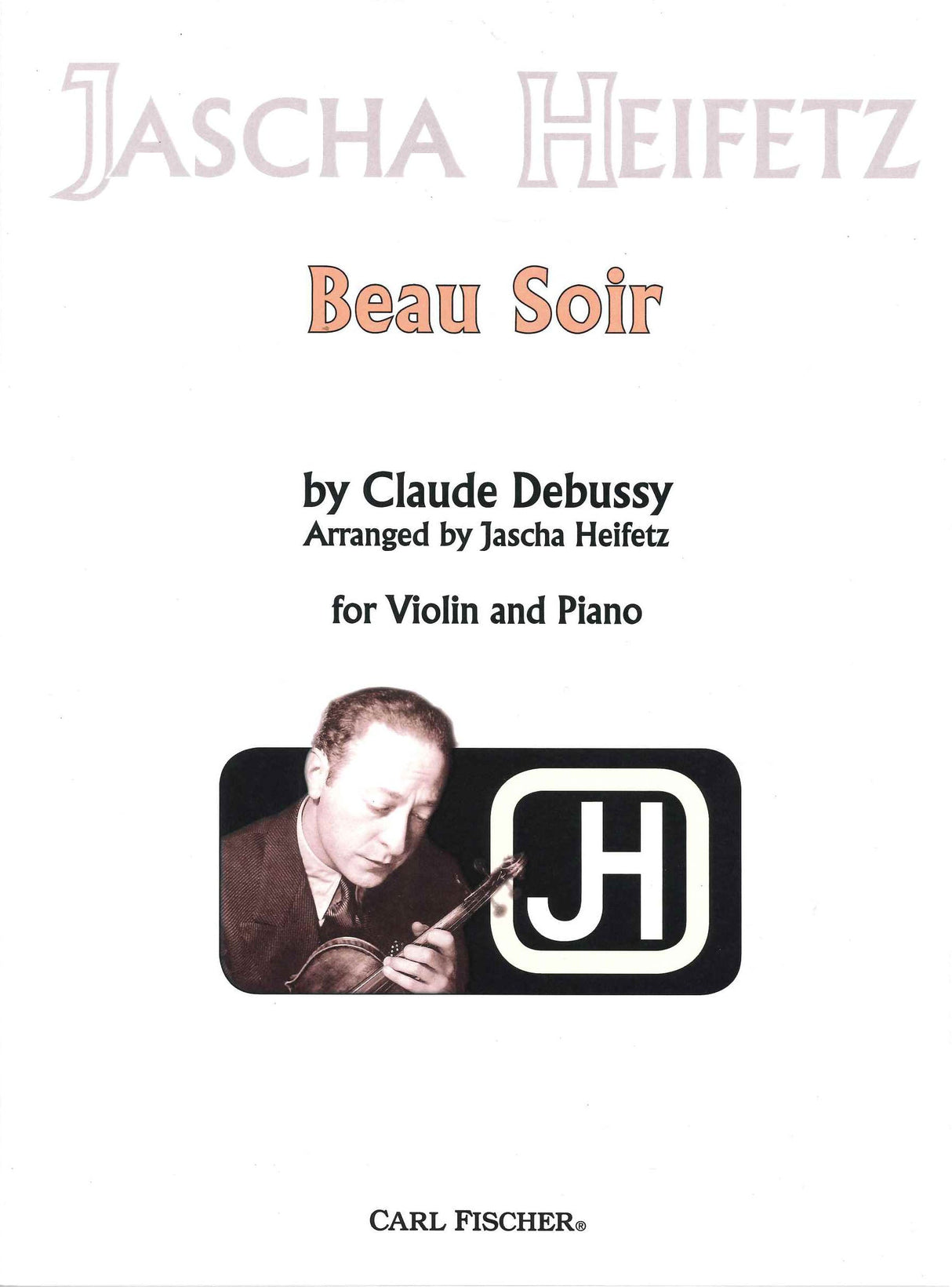 Debussy, Beau Soir (arr. Heifetz) (Carl Fischer)