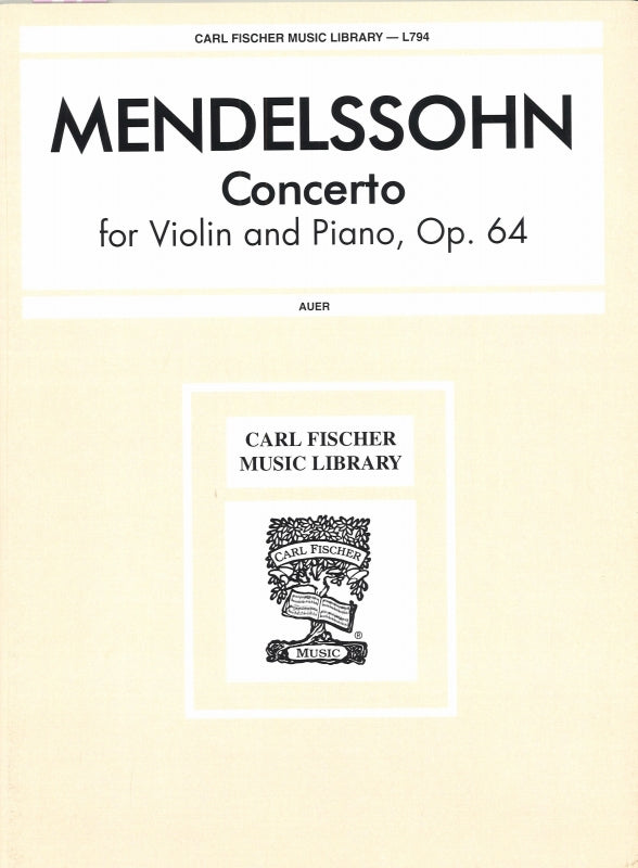 Mendelssohn, Concerto op. 64 (Auer) (Carl Fischer)