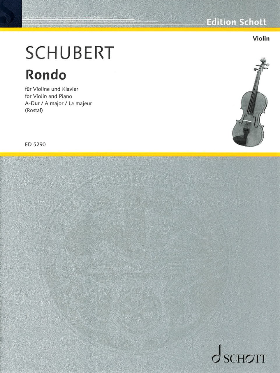 Schubert, Rondo D 438 in A (Rostal) (Schott)