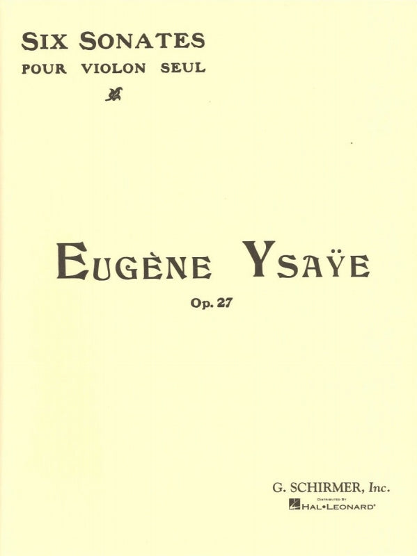 Ysaye, 6 Sonatas op. 27 (Vn Solo) (G.Schirmer)