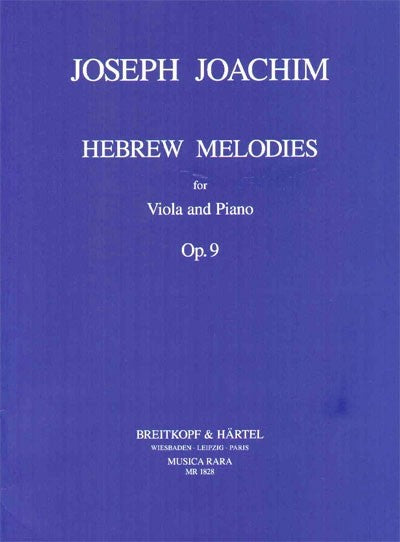 Joachim, Hebrew Melodies op. 9 (Musica Rara)