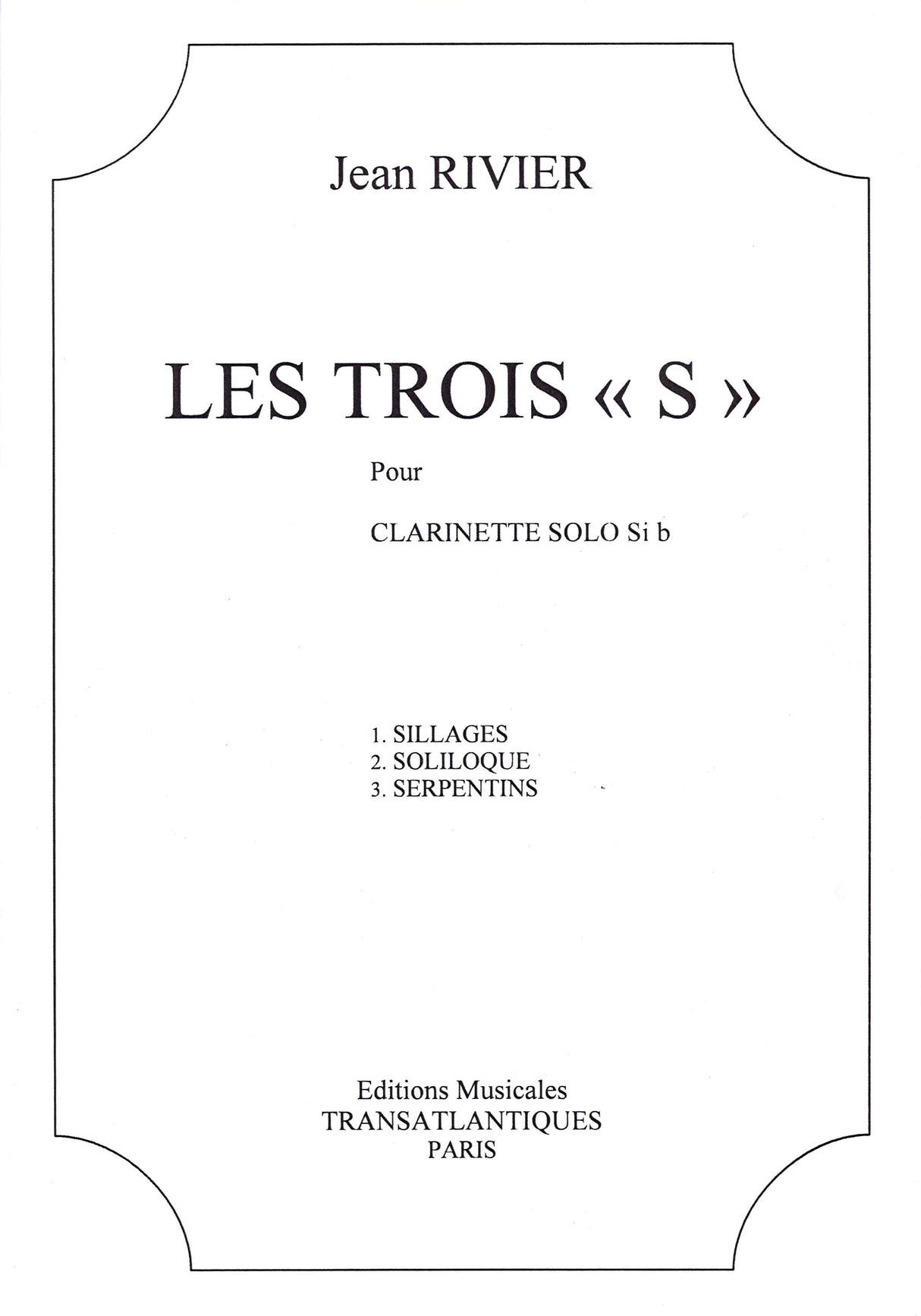 Rivier, Les Trois 'S' (Cl Solo) (Transatlantiques)