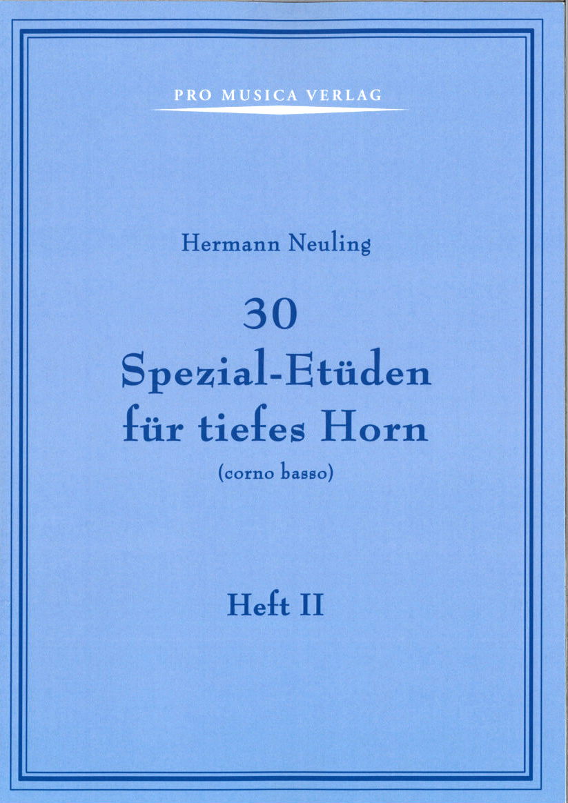 Neuling, 30 Spezial-Etuden tiefes Hn, 2 (Pro Musica)