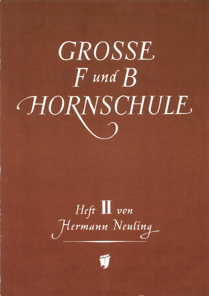 Neuling, Grosse F- & B-Hornschule 2 OP (Pro Musica)