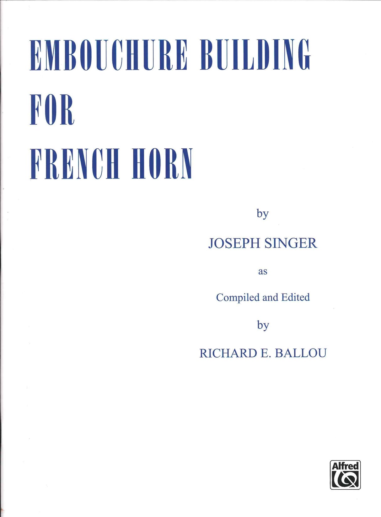Singer, Embouchure Building (Ballou) (Belwin-Mills/Alfred)
