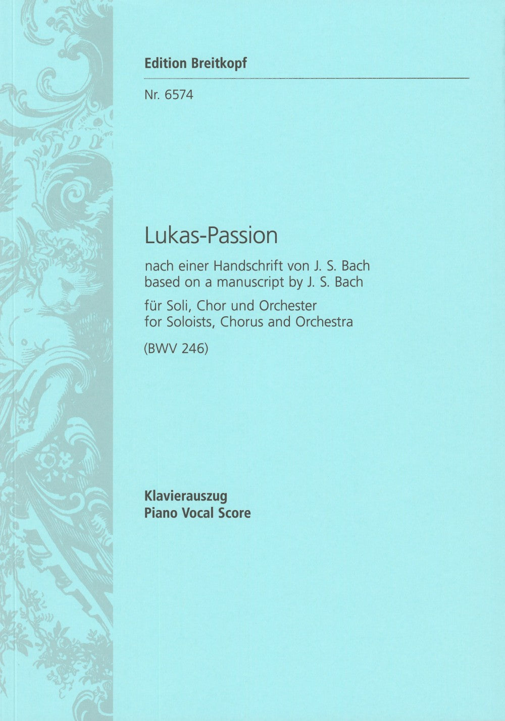 Bach, Lukas-Passion BWV 246 (Breitkopf)