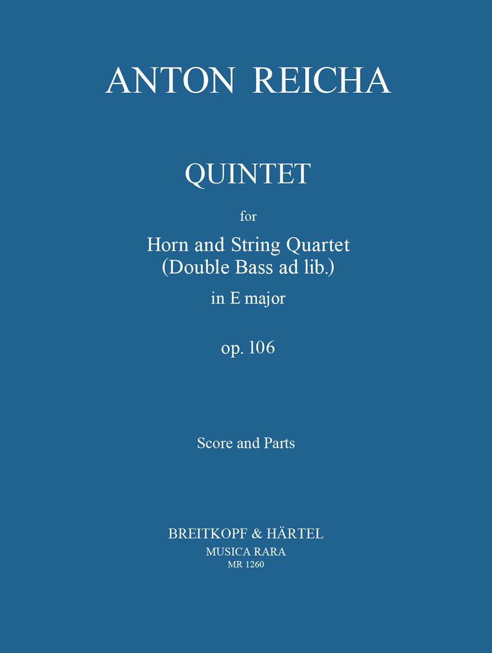 Reicha, Quintet op. 106 in E (Hn,Str) (Musica Rara)
