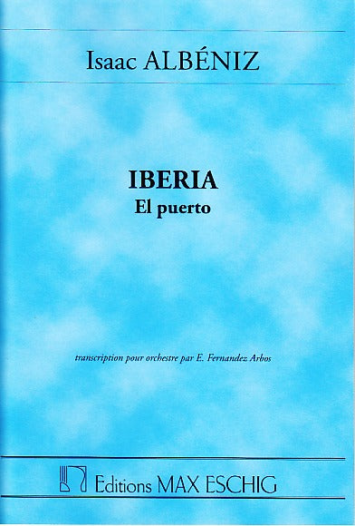 Albeniz, Iberia 4: El Puerto (Eschig)