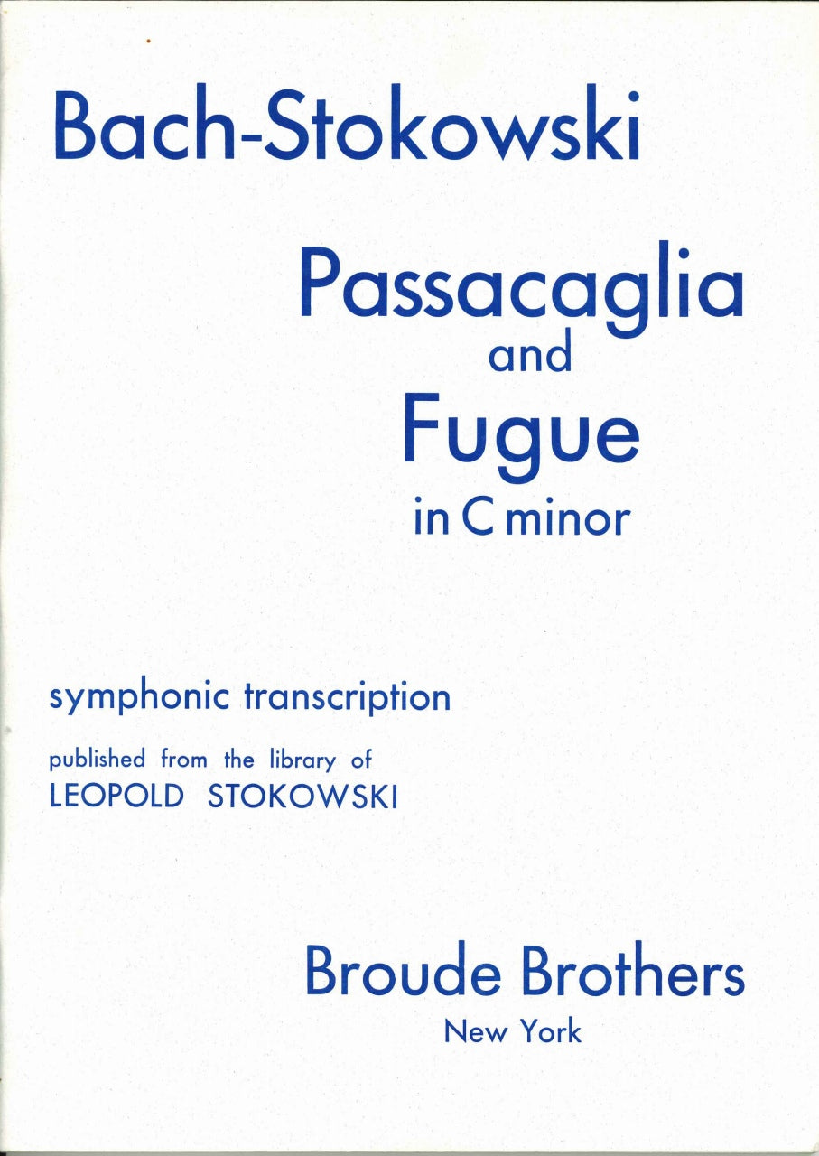 Bach/Stokowski, Passacaglia and Fugue (Broude Bros.)
