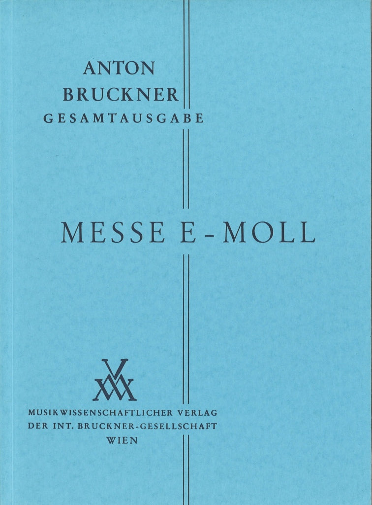 Bruckner, Messe e-moll (2.Fassung 1882) (Musikwissenschaftlicher Verlag)