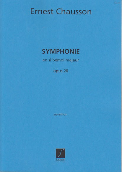 Chausson, Symphonie en si bemol op. 20 (Salabert)