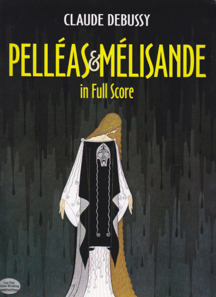Debussy, Pelleas et Melisande (Dover)