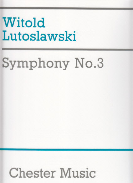 Lutoslawski, Symphony No. 3 (1983) (Chester)
