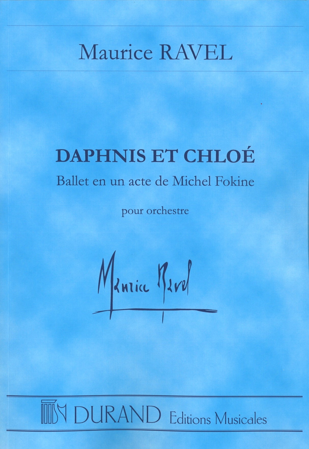 Ravel, Daphnis et Chloe: Ballet (Durand)