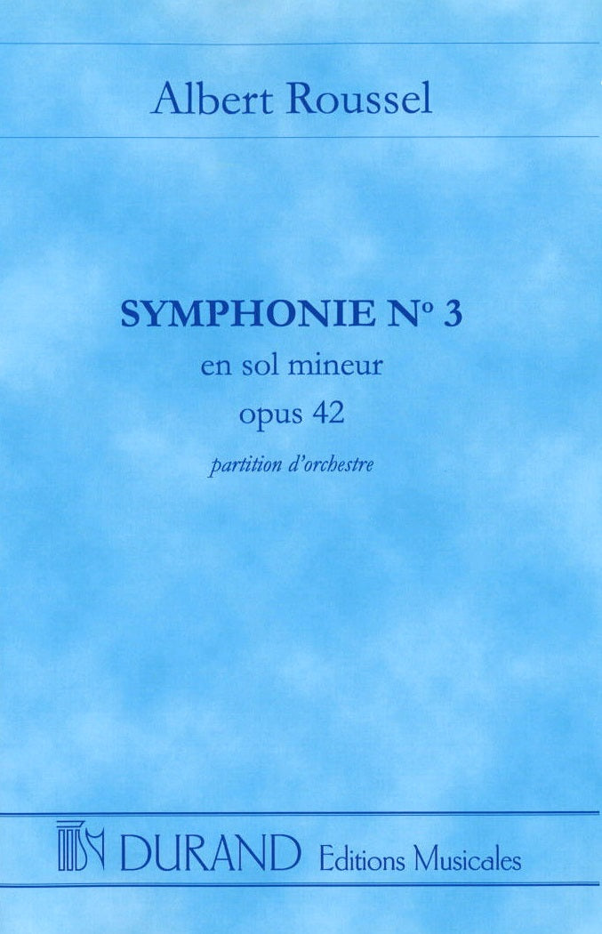 Roussel, Symphony No. 3 in g op. 42 (Durand)