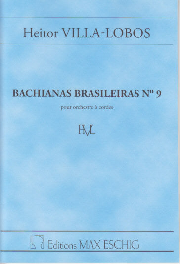 Villa-Lobos, Bachianas Brasileiras 9 (Eschig)