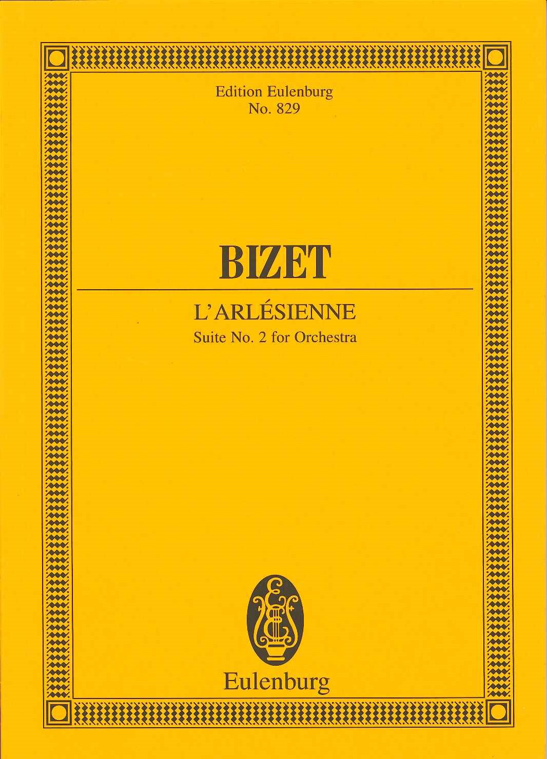 Bizet, Arlesienne, Suite No. 2 (Eulenburg)