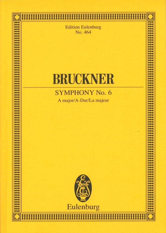 Bruckner, Symphony No. 6 in A (Nowak) (Eulenburg)